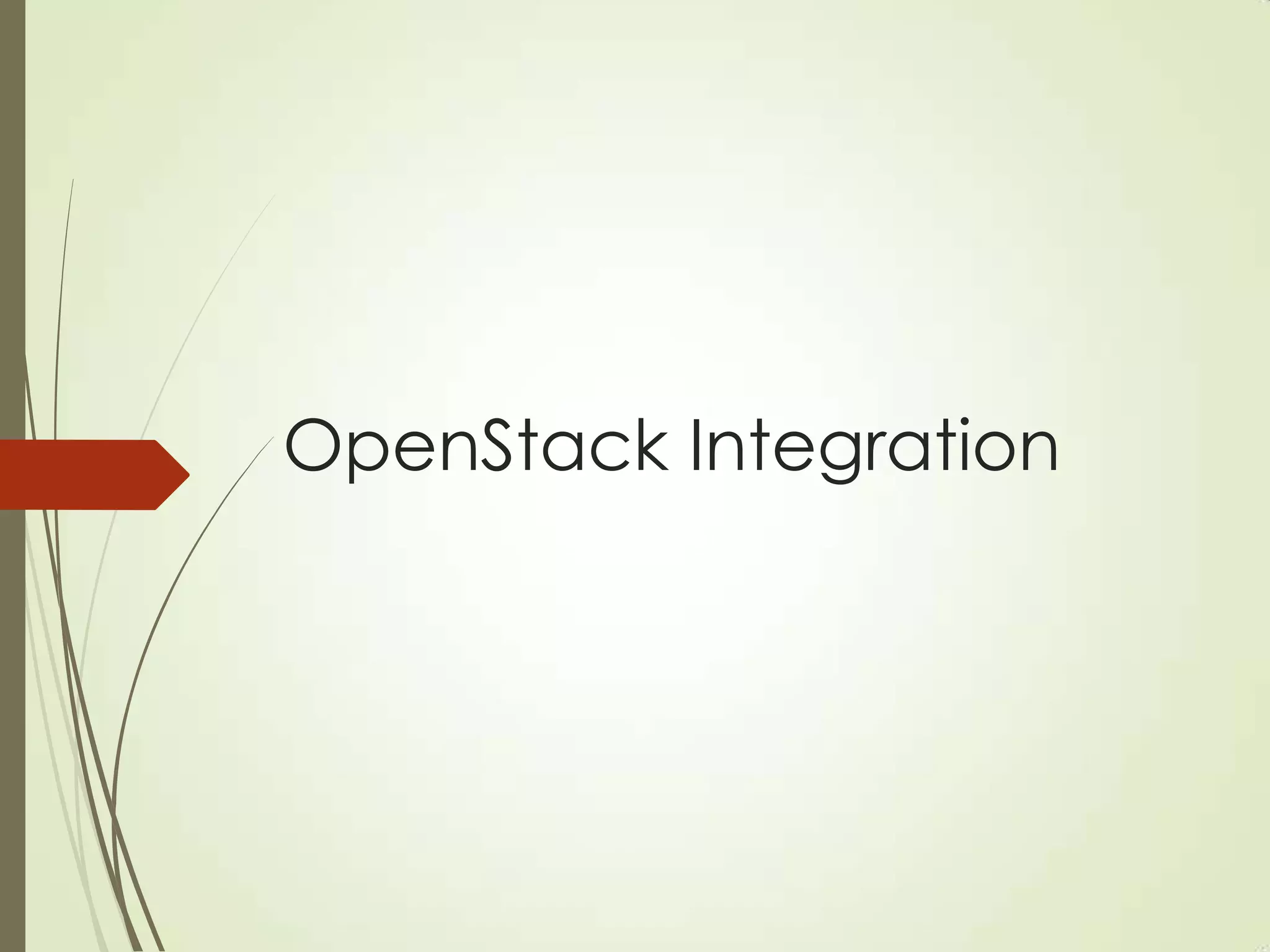 OpenStack Integration
 