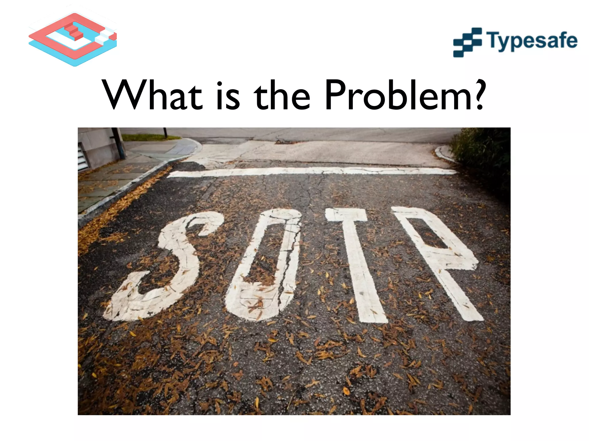 What is the Problem?
 