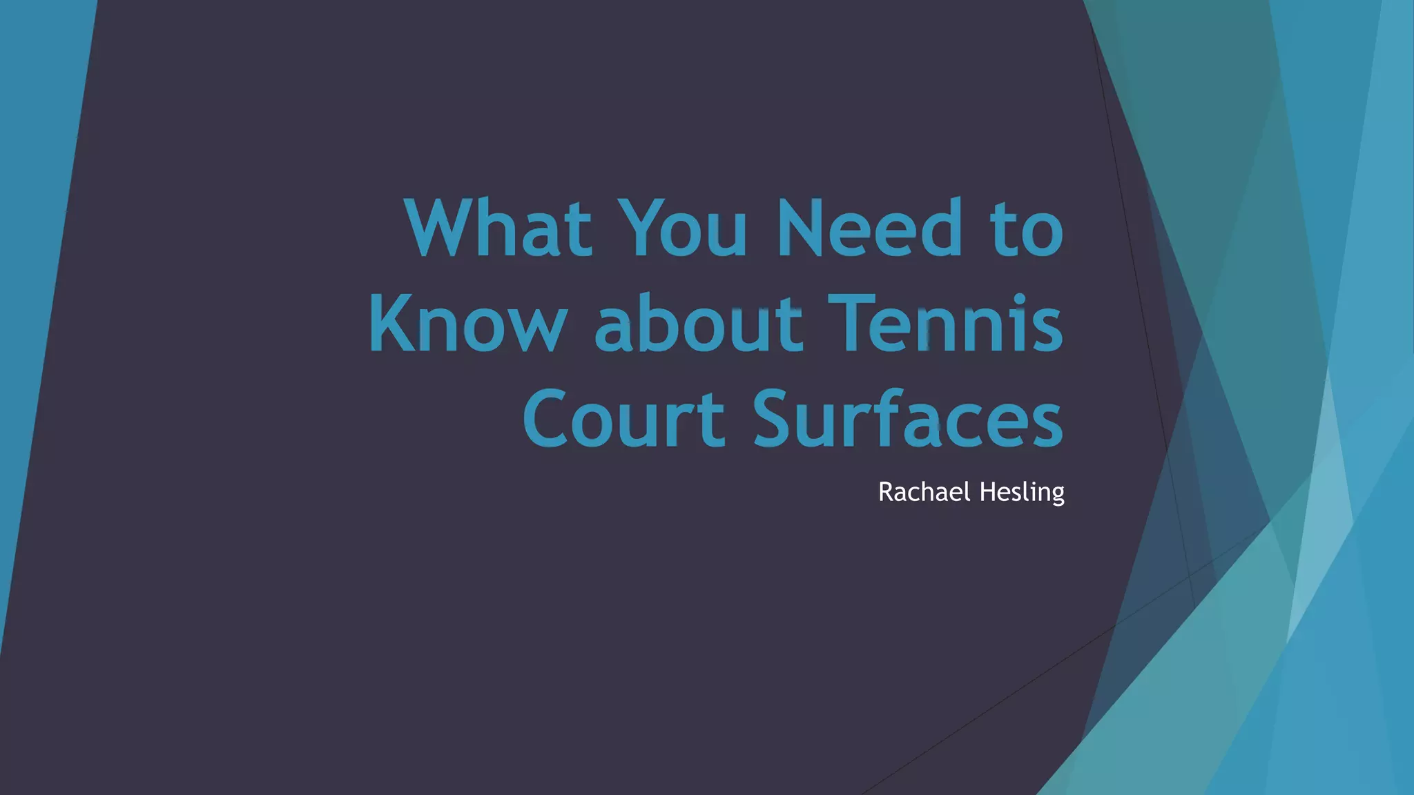What You Need to Know about Tennis Court Surfaces PPT