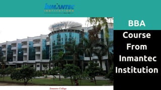 BBA
Course
From
Inmantec
Institution
 