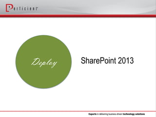 Deploy SharePoint 2013
 