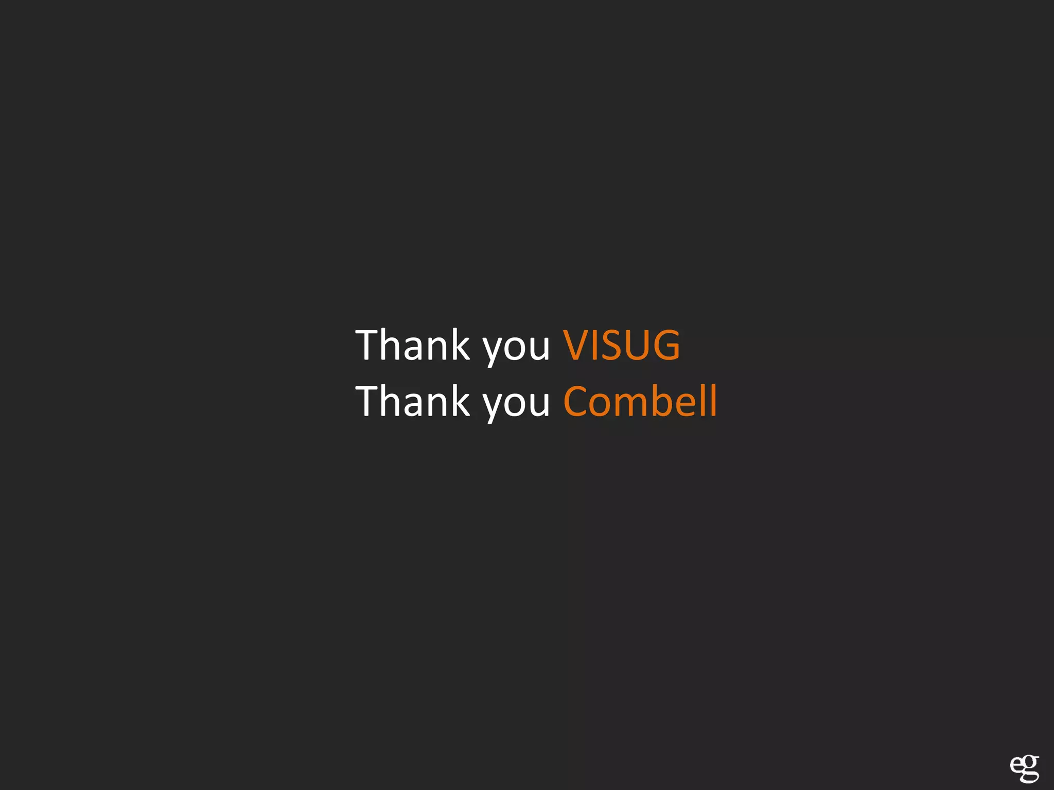 Thank you VISUG
Thank you Combell
 