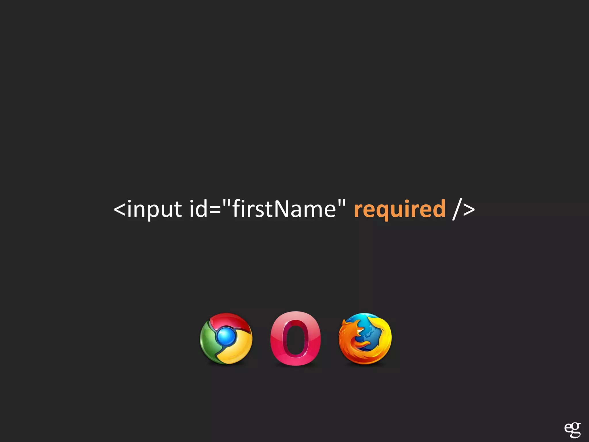 <input id="firstName" required />
 