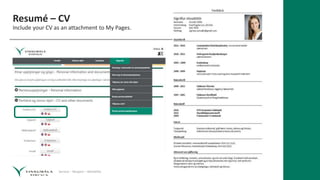 Service – Respect – Reliability
Resumé – CV
Include your CV as an attachment to My Pages.
 