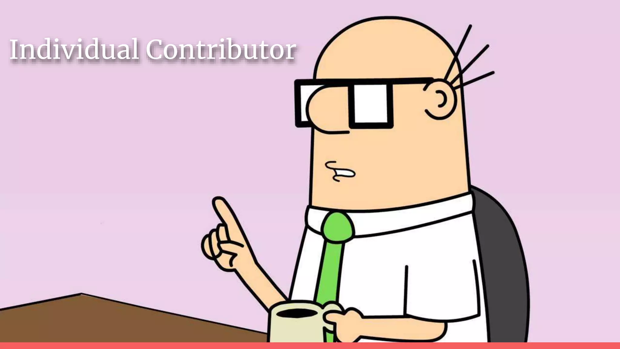 Individual Contributor
 