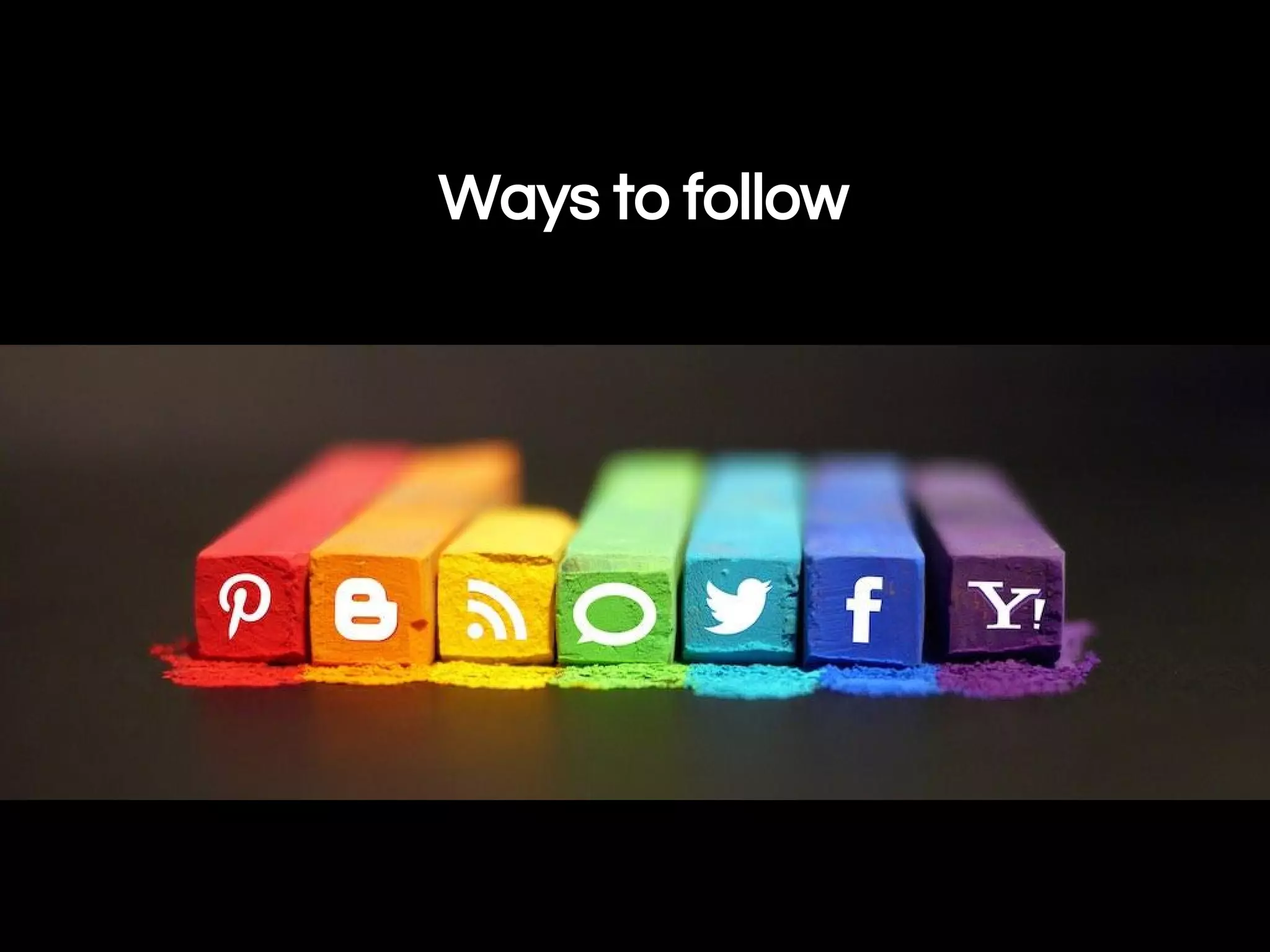 Ways to follow
 