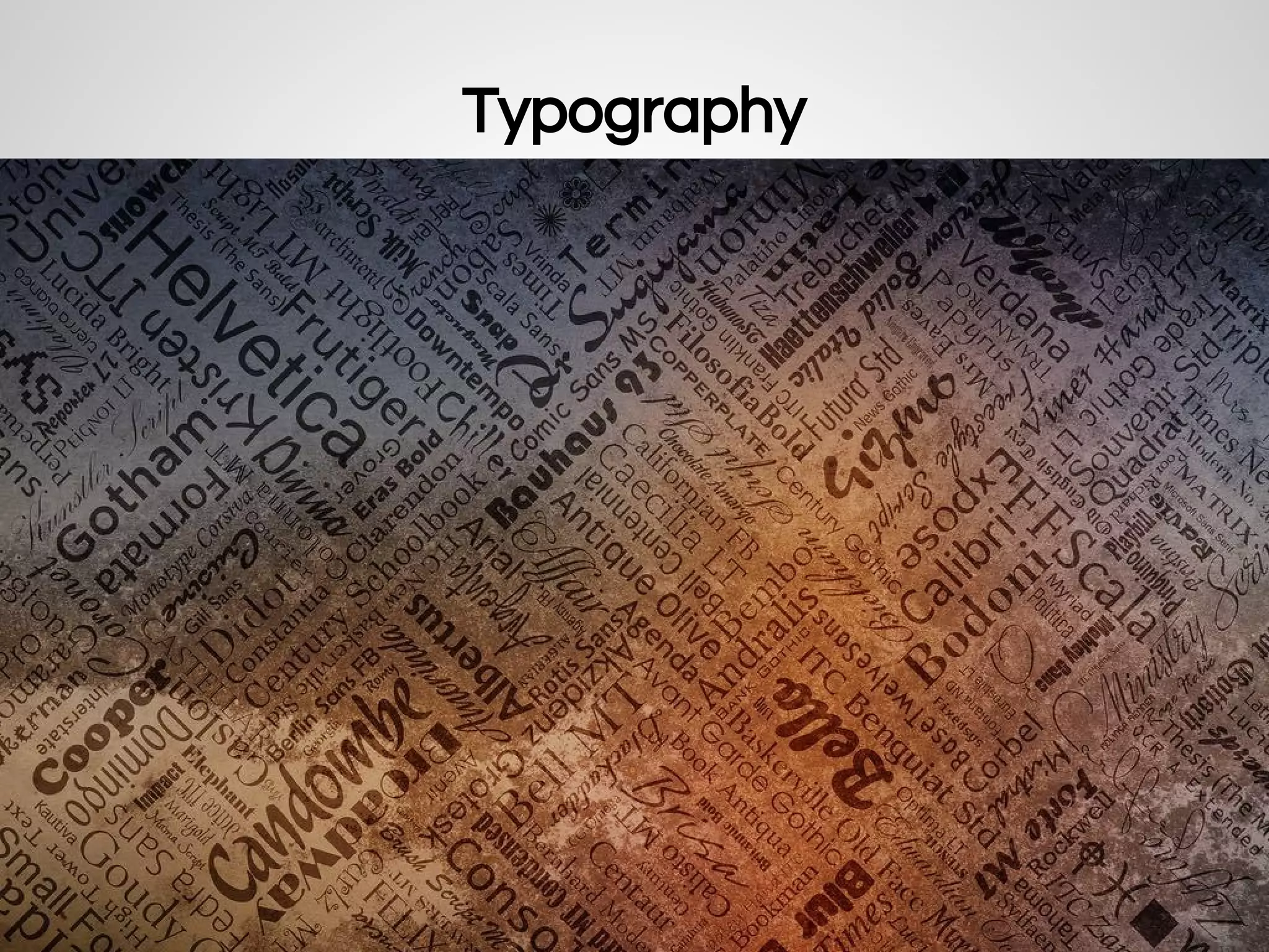 Typography
 