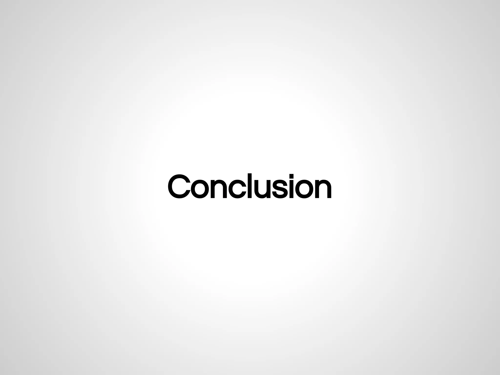 Conclusion
 