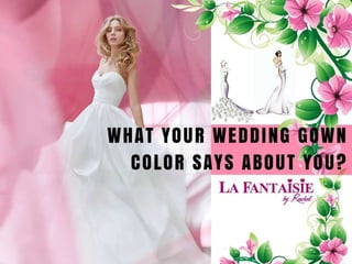 What your wedding gown color says about you