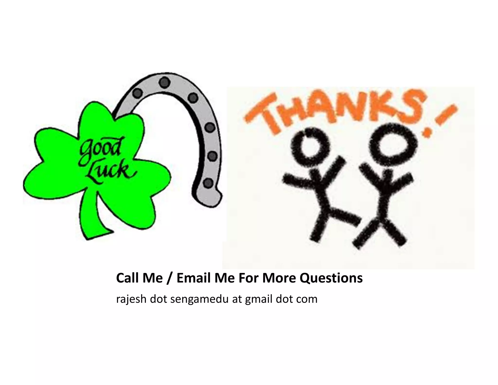 Call Me / Email Me For More Questions
rajesh dot sengamedu at gmail dot com
 