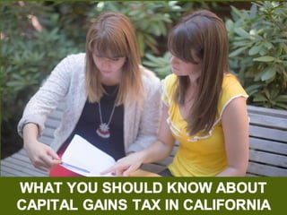 What You Should Know About Capital Gains Tax in California