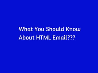 What you should know about html email