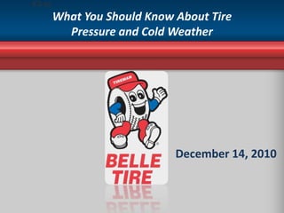 What You Should Know About Tire Pressure and Cold Weather   December 14, 2010 