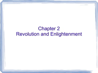 Chapter 2 Revolution and Enlightenment 