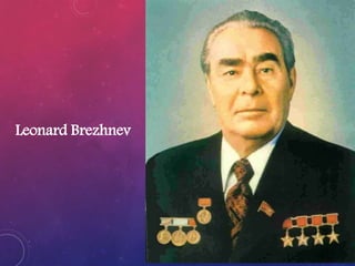 Leonard Brezhnev
 