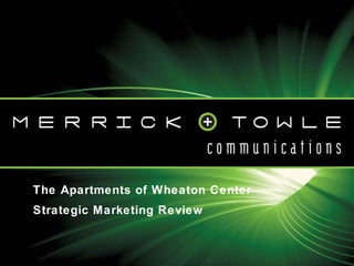 The Apartments of Wheaton Center Strategic Marketing Review 