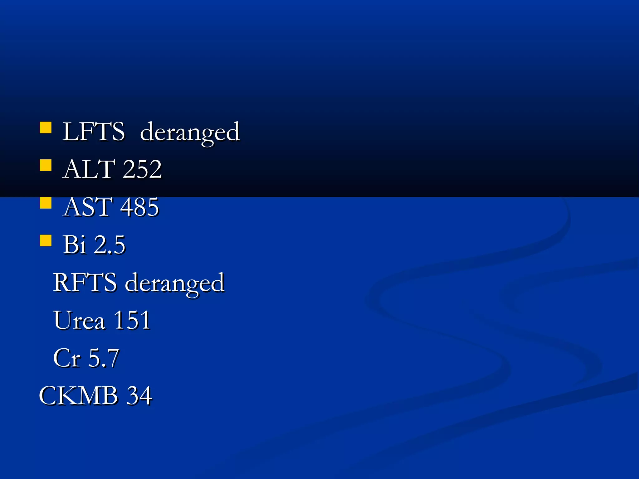  LLFFTTSS ddeerraannggeedd 
 AALLTT 225522 
 AASSTT 448855 
 BBii 22..55 
RRFFTTSS ddeerraannggeedd 
UUrreeaa 115511 
CCrr 55..77 
CCKKMMBB 3344 
 