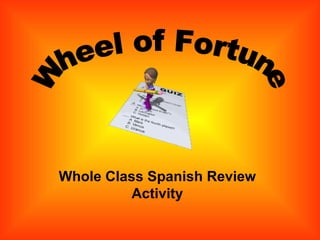 Whole Class Spanish Review Activity Wheel of Fortune 