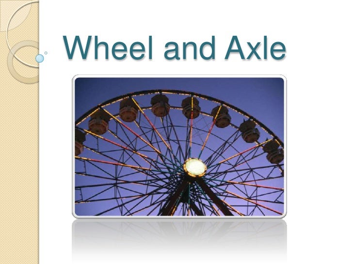 Wheel and axle
