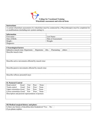 College for Vocational Training
                                       Wheelchair assessment and referral form

Instructio...
