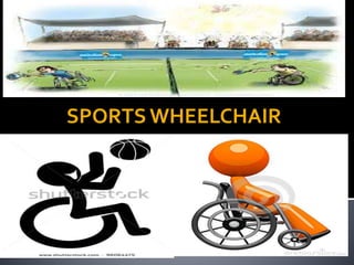 SPORTS WHEELCHAIR 
 