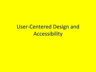 User‐Centered Design and 
Accessibility

Wheelchair accessible tourism India

 