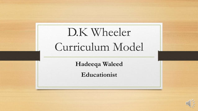 Wheeler Model Of Curriculum Development PPT