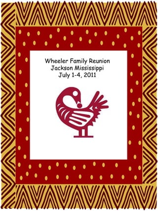 Wheeler Family Reunion Jackson Mississippi July 1-4, 2011 