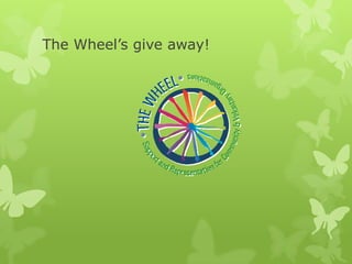 The Wheel’s give away! 