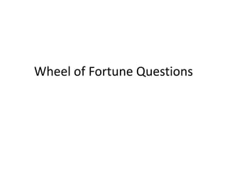 Wheel of Fortune Questions 