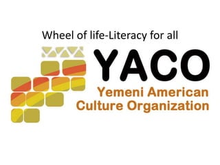 Wheel of life-Literacy for all
 