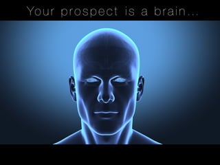 Yo u r p r o s p e c t 
 i s a b r a i n … 
 