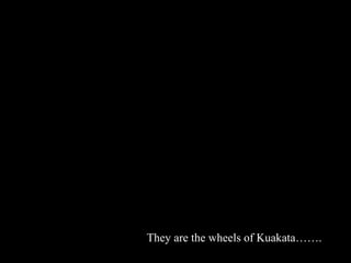 They are the wheels of Kuakata…….
 