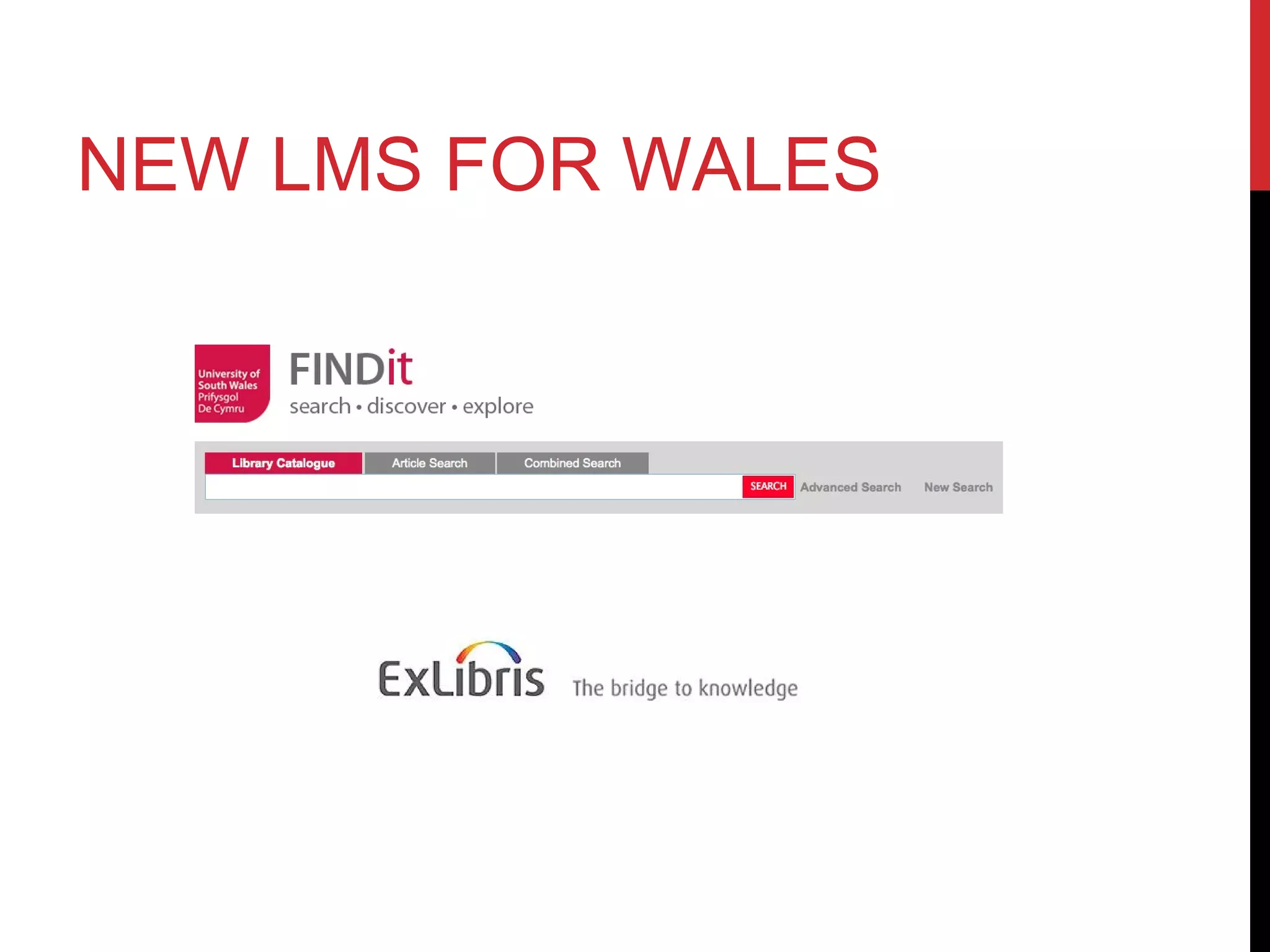 NEW LMS FOR WALES
 