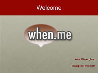 Welcome

Alex Gheorghian
alex@real-trax.com

 