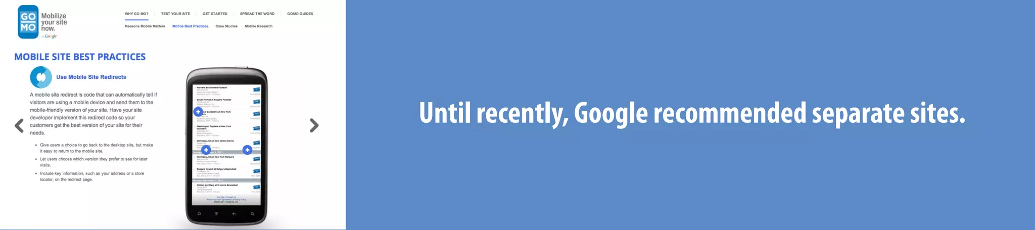 Until recently, Google recommended separate sites.
 