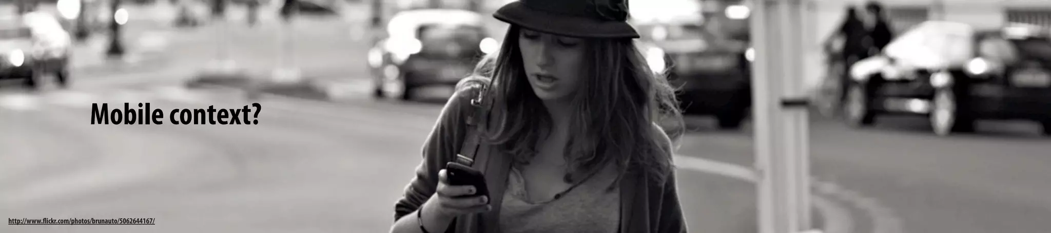 Mobile context?
http://www.flickr.com/photos/brunauto/5062644167/
 