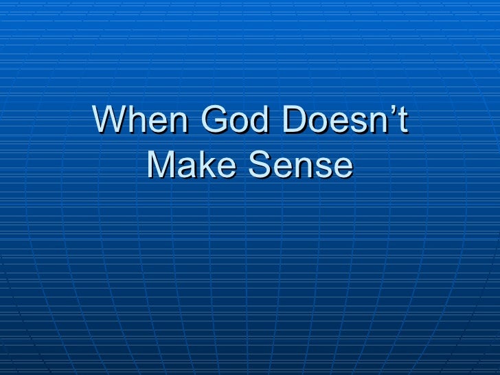 When god doesn t make sense