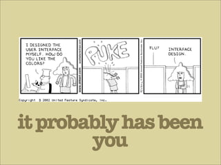 When Interface Design Attacks