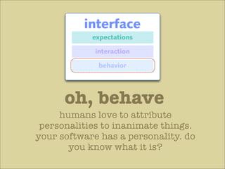 When Interface Design Attacks