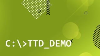 52
C:>TTD_DEMO
 
