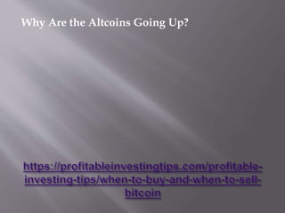 Why Are the Altcoins Going Up?
 