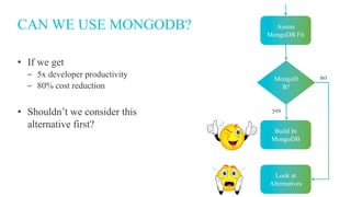 When to Use MongoDB  Slide 11