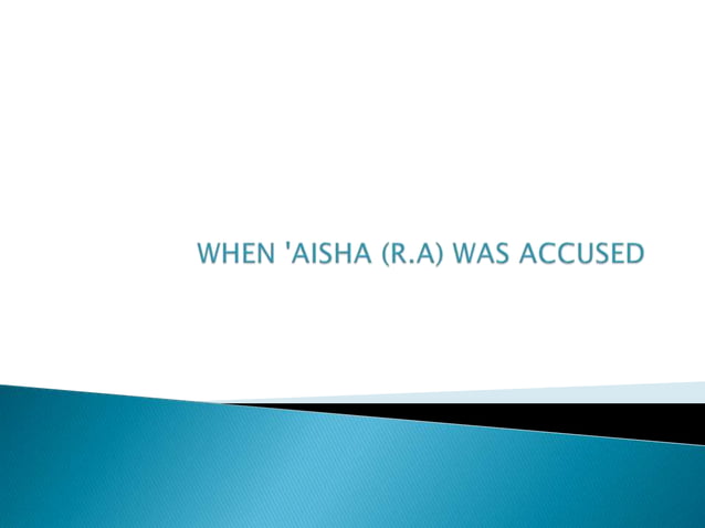 When 'aisha (r.a) was accused | PPT