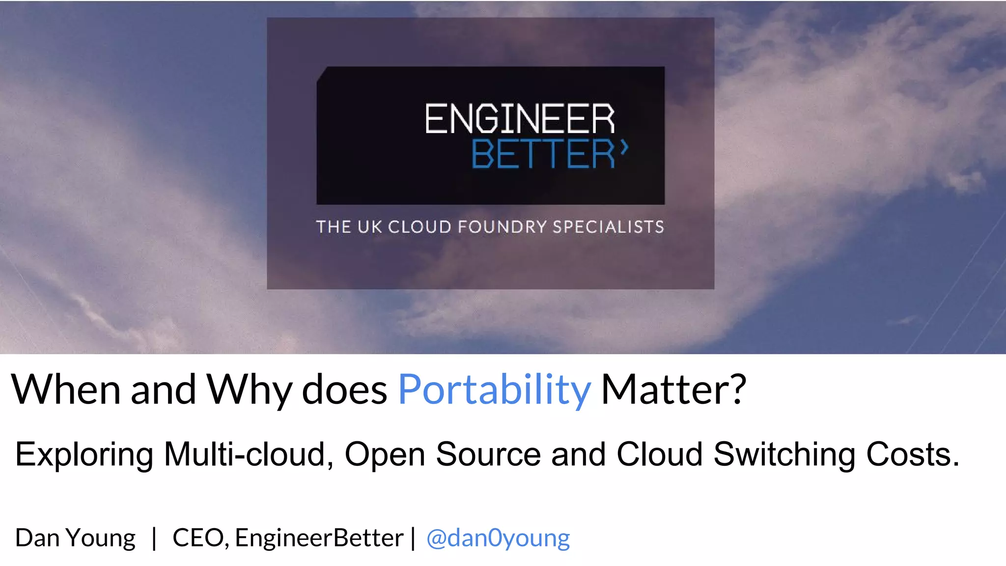 When and Why does Portability Matter? Exploring multicloud, open