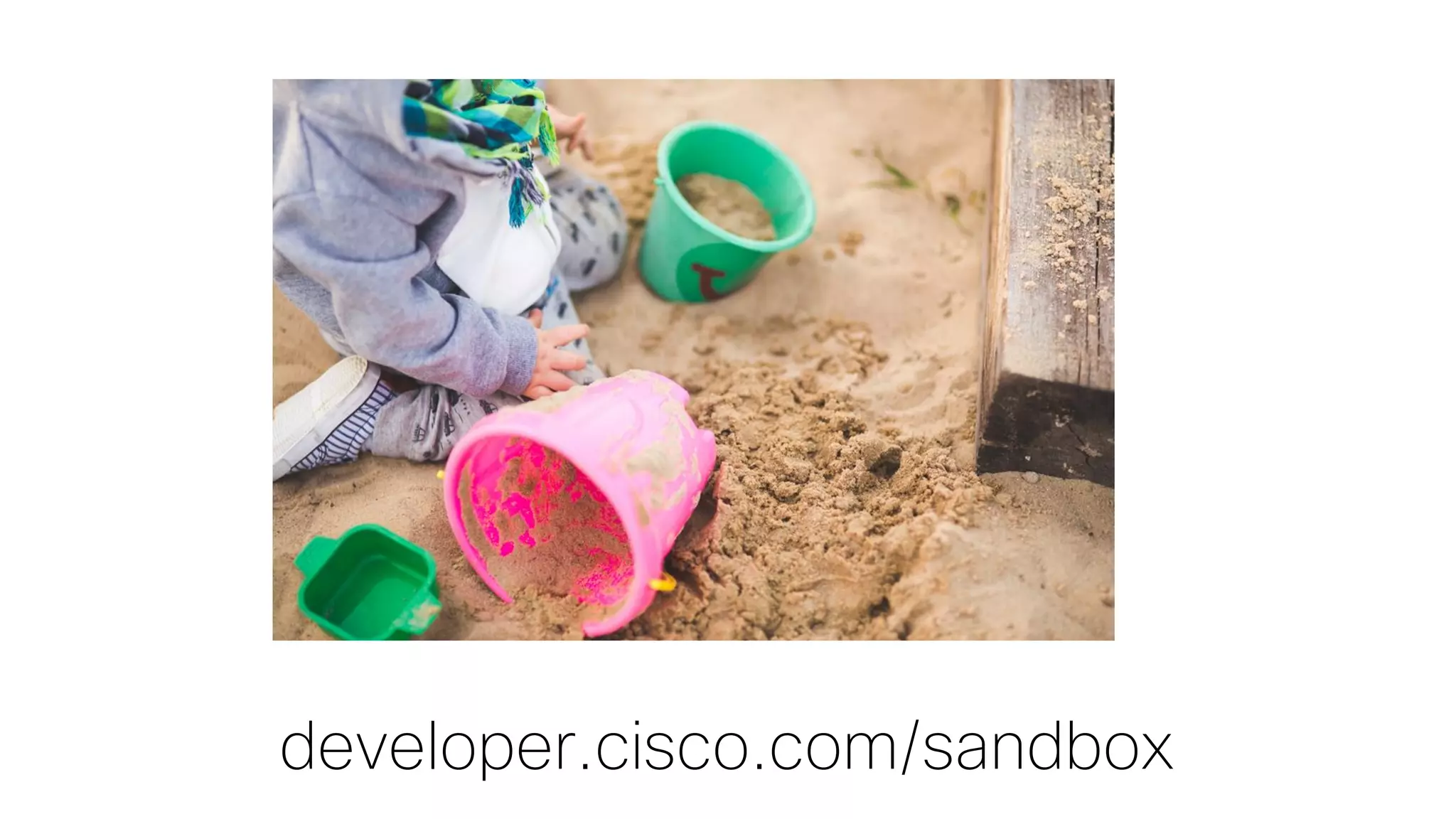 developer.cisco.com/sandbox
 