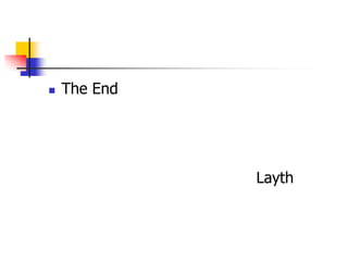   The End




              Layth
 