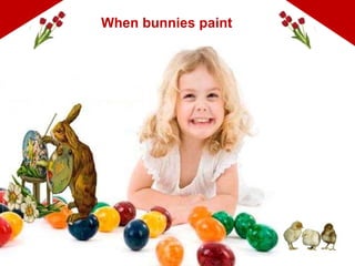When bunnies paint 