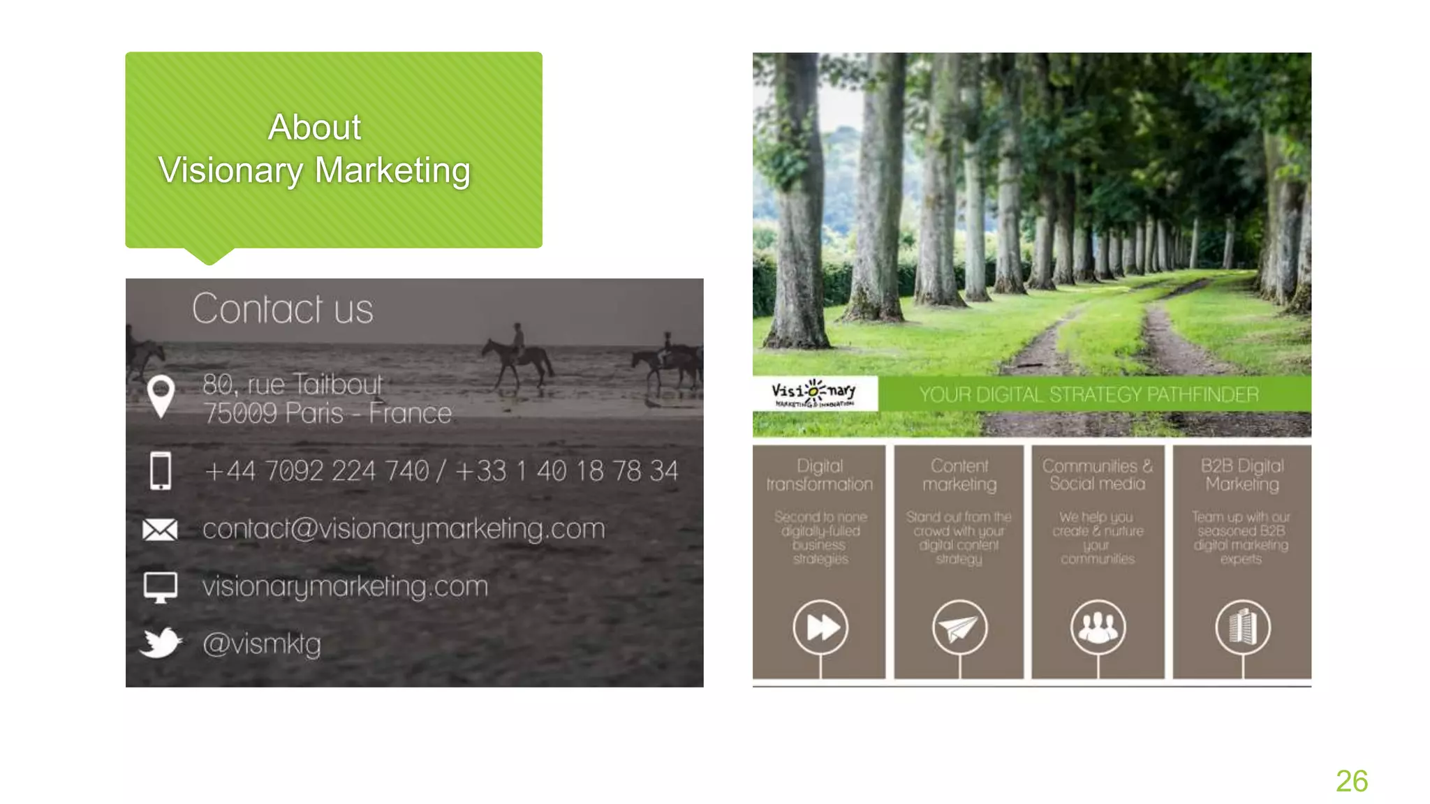 About
Visionary Marketing
26
 