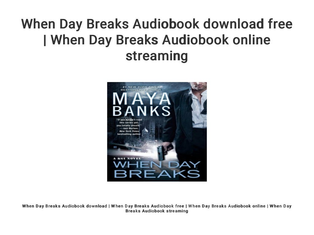 When Day Breaks Audiobook download free When Day Breaks Audiobook o…